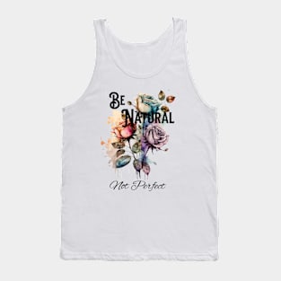 Be Natural Not Perfect Tank Top